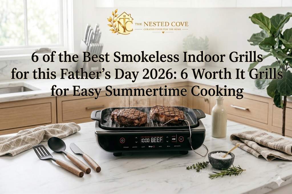 6 of the Best Smokeless Indoor Grills for this Father’s Day 2026: 6 Worth It Grills for Easy Summertime Cooking